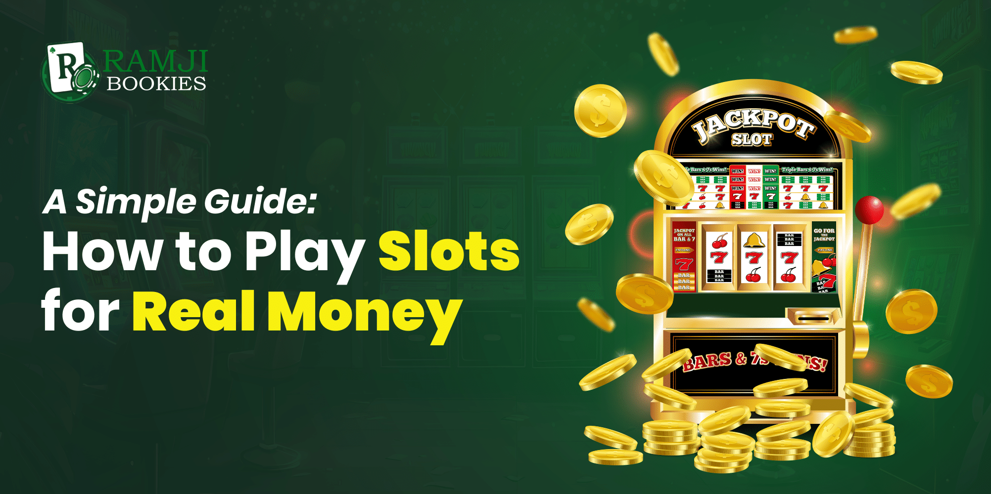 A Simple Guide: How to Play Slots for Real Money A Simple Guide: How to Play Slots for Real Money